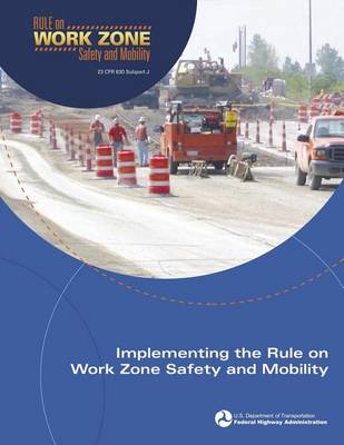 Book cover for Implementing the Rule on Work Zone Safety and Mobility