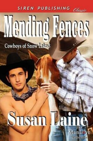Cover of Mending Fences [Cowboys of Snow Lake 3] (Siren Publishing Classic Manlove)