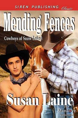 Book cover for Mending Fences [Cowboys of Snow Lake 3] (Siren Publishing Classic Manlove)