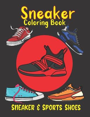 Book cover for Sneaker Coloring Book