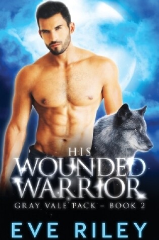 Cover of His Wounded Warrior