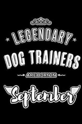 Cover of Legendary Dog Trainers are born in September