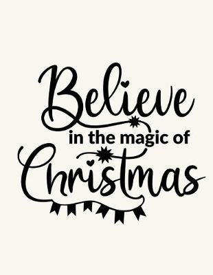 Book cover for Believe In The Magic Of Christmas