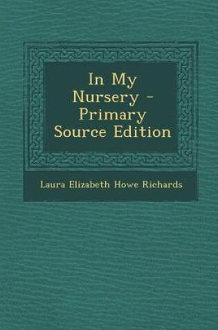 Cover of In My Nursery - Primary Source Edition