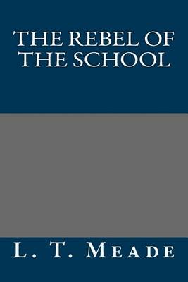 Book cover for The Rebel of the School