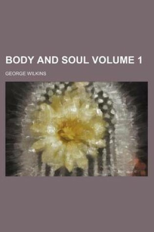 Cover of Body and Soul Volume 1