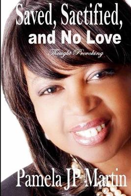 Book cover for Saved, Sanctified And No Love