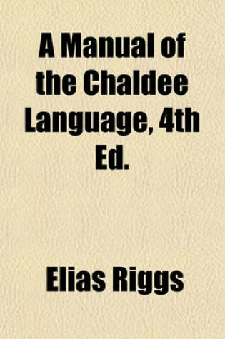 Cover of A Manual of the Chaldee Language, 4th Ed.