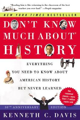 Book cover for Don't Know Much About(r) History [30th Anniversary Edition]