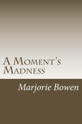 Cover of A Moment's Madness