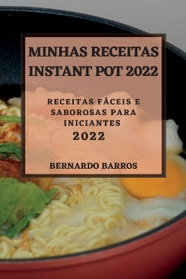 Cover of Minhas Receitas Instant Pot 2022