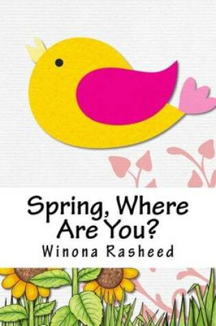 Cover of Spring, Where Are You?