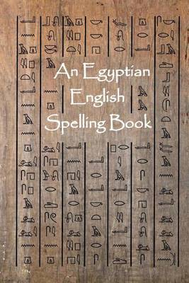 Book cover for An Egyptian English Spelling Book