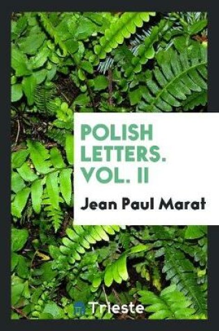 Cover of Polish Letters. Vol. II