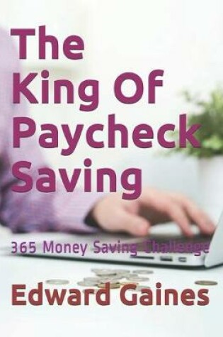 Cover of The King Of Paycheck Saving