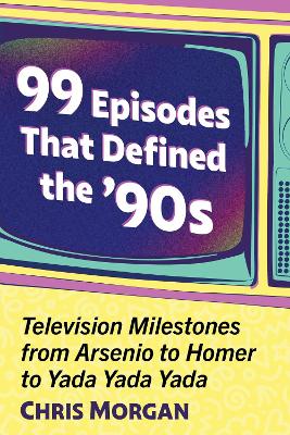 Book cover for 99 Episodes That Defined the '90s
