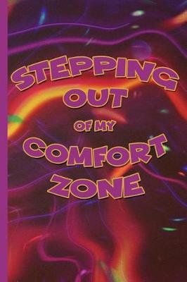 Book cover for Stepping Out of My Comfort Zone Notebook #5