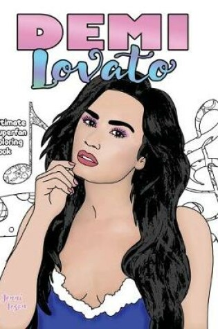 Cover of Demi Lovato Ultimate Superfan Coloring Book