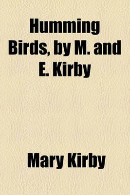 Book cover for Humming Birds, by M. and E. Kirby