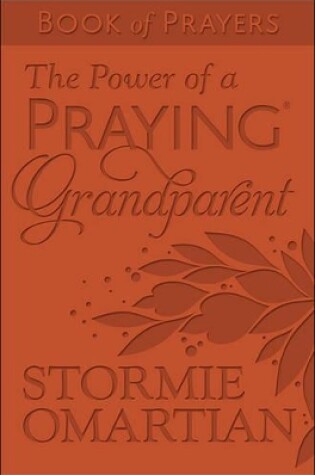 Cover of The Power of a Praying Grandparent Book of Prayers