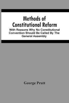 Book cover for Methods Of Constitutional Reform