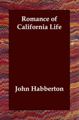 Cover of Romance of California Life