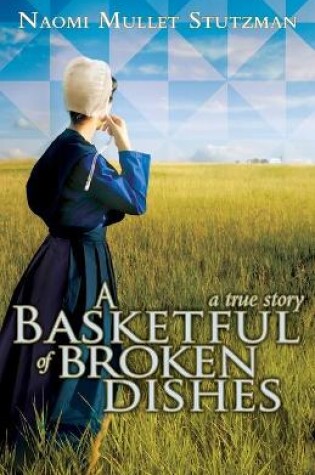 Cover of A Basketful of Broken Dishes