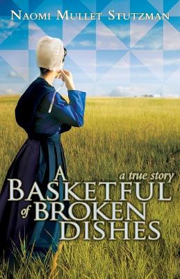 Cover of A Basketful of Broken Dishes