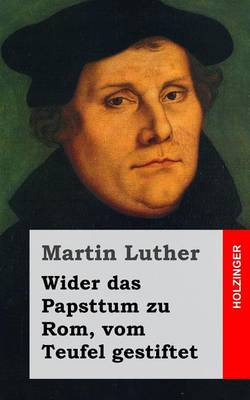 Book cover for Wider das Papsttum zu Rom, vom Teufel gestiftet