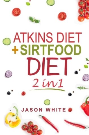 Cover of ATKINS DIET AND SIRTFOOD DIET 2 in 1