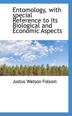 Book cover for Entomology, with Special Reference to Its Biological and Economic Aspects