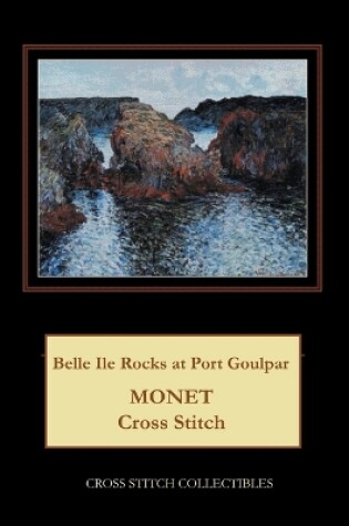 Cover of Belle Ile Rocks at Port Goulpar