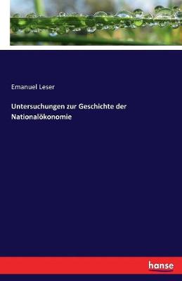 Book cover for Untersuchungen zur Geschichte der Nationaloekonomie