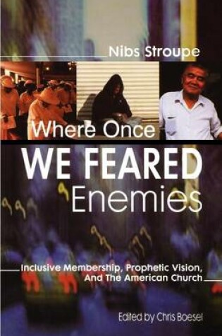 Cover of Where Once We Feared Enemies