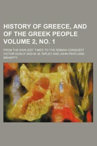 Cover of History of Greece, and of the Greek People; From the Earliest Times to the Roman Conquest Volume 2, No. 1