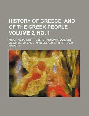 Book cover for History of Greece, and of the Greek People; From the Earliest Times to the Roman Conquest Volume 2, No. 1