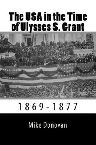 Cover of The USA in the Time of Ulysses S. Grant