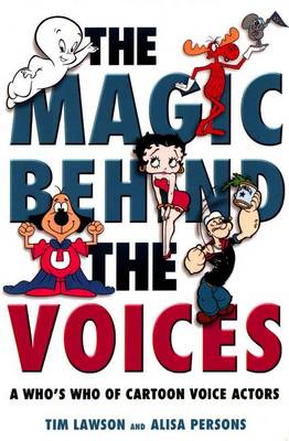 Book cover for The Magic Behind the Voices: A Who's Who of Cartoon Voice Actors