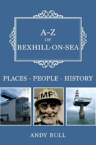 Cover of A-Z of Bexhill-on-Sea