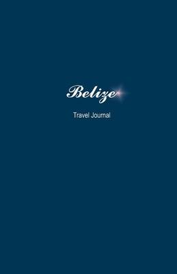 Book cover for Belize Travel Journal