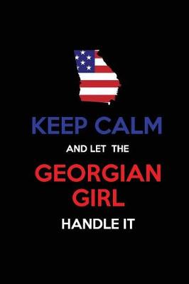 Book cover for Keep Calm and Let the Georgian Girl Handle It