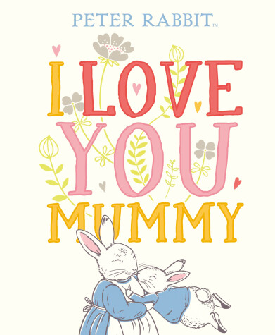 Book cover for Peter Rabbit I Love You Mummy