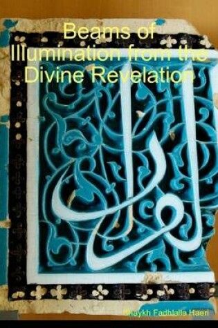 Cover of Beams of Illumination from the Divine Revelation