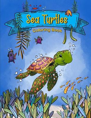 Cover of Sea Turtles Coloring Book