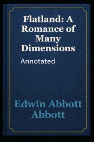 Cover of Flatland A Romance of Many Dimensions Annotated