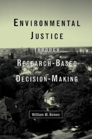 Cover of Environmental Justice Through Research-Based Decision-Making