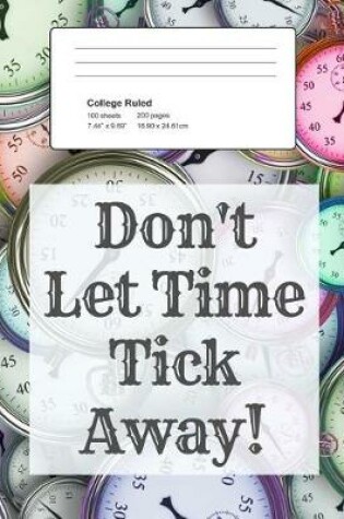 Cover of Don't Let Time Tick Away