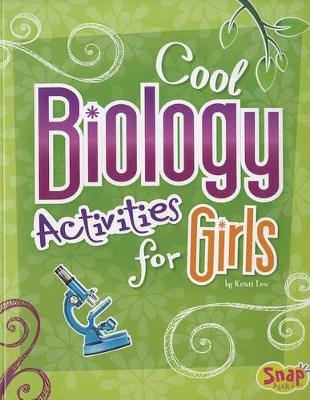 Book cover for Girls Science Club Cool Biology Activities for Girls