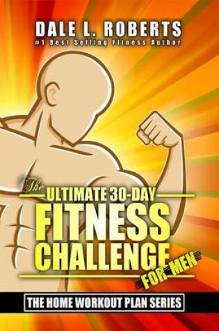 Cover of The Ultimate 30-Day Fitness Challenge for Men