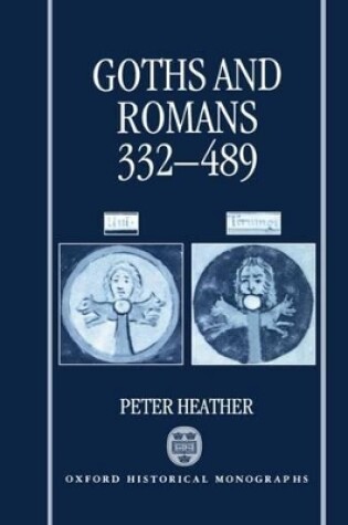 Cover of Goths and Romans 332-489